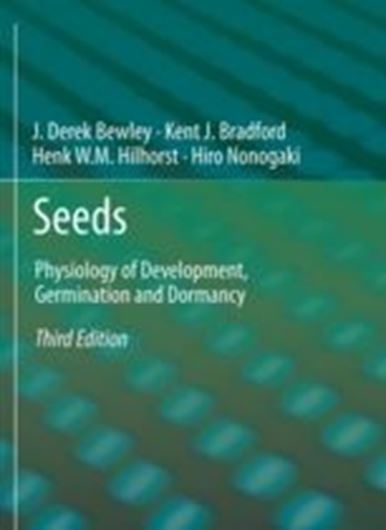  Seeds. Physiology of Development, Germination and Dormancy. 3rd ed. 2012. illus. col. illus. XII, 293 p. gr8vo. Paper bd.