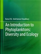 An Introduction to Phytoplanktons: Diversity and Ecology. 2014. illus. XII, 165 p. gr8vo. Hardcover.