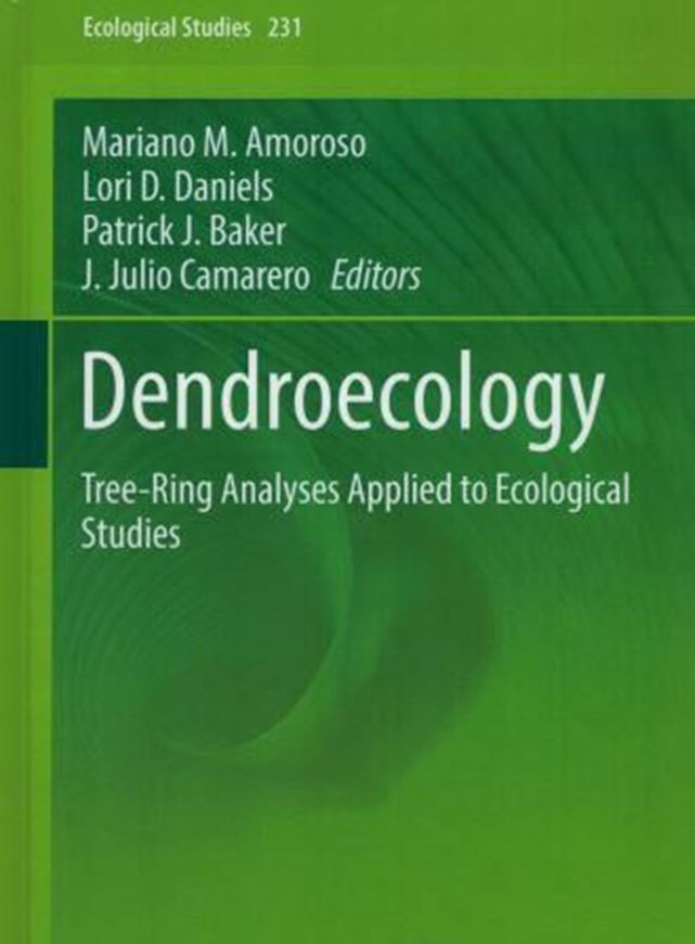 Dendroecology. Tree - ring analyses applied to ecological studies. 2017. Ecological Stucies, 231). 60 (30 col.) figs. XX, 400 p. gr8vo. Hardcover.