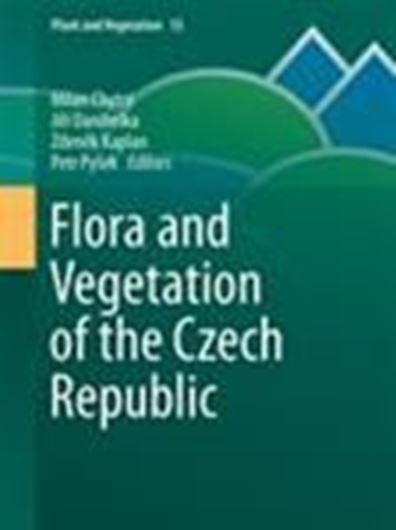 Flora and Vegetation of the Czech Republic. 2017. (Plant and Vegetation, 14). 142 (113 col.) figs. XII, 466 p. gr8vo. Hardcover.