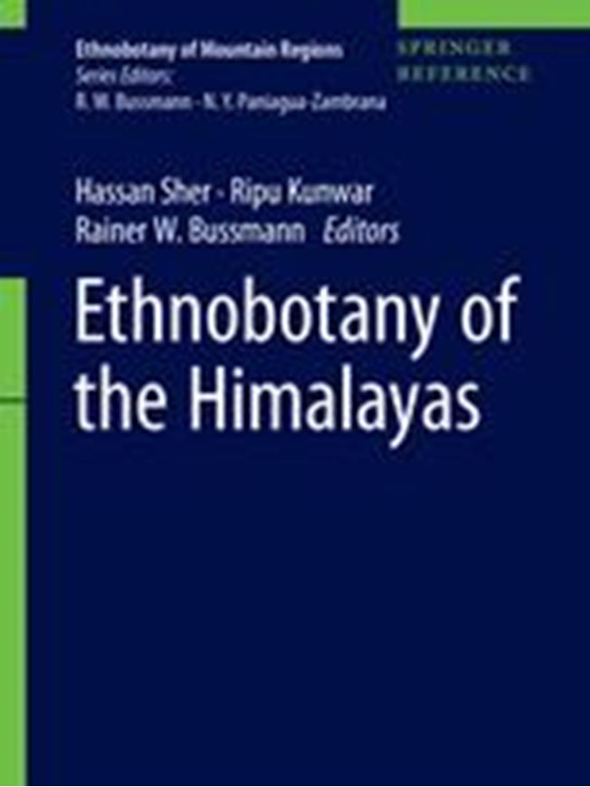 Ethnobotany of the Himalayas. 2 volumes.  2021. (Ethnobotany of Mountain Regions). 600 col. figs. XLIV, 2185 p. gr8vo. Hardcover.