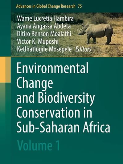 Environmental Change and Biodiversity Conservation in sub-Saharan Africa. Volume 1. 2024. 334 p. gr8vo. Hardcover.