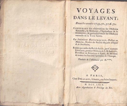 Voyages dans le Levant, Dans les années 1749,50,51 & 52. Contenant des observations sur l'Histoire naturelle, la Médecine, L'Agriculture & le Commerce, & particulierement sur l'Histoire naturelle de la Terre Sainte. Paris 1769. 201 p. 8vo.