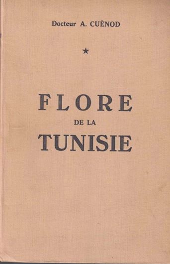 Flore Analytique et Synoptique de la Tunisie. Cryptogames Vasculaires, Gymnospermes et Monocotyledones. 1954. 2 cartes depliantes. 65 figs. 326 p. gr8vo. Broche.