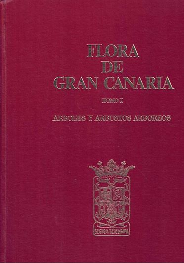 Flora de Gran Canaria. Tomo 1: Arboles y Arbustos Arboreaos. 1974. 50 col. plates. XXI p. 4to. Hardcover.