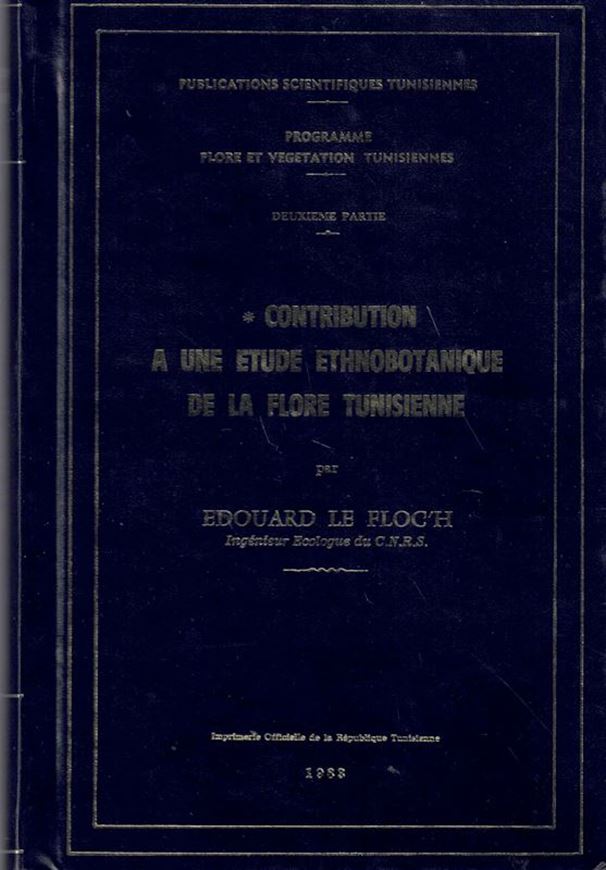 Contribution a une etude ethnobotanique de la flore Tunisienne. Preface de Mohamed Abdelhamid Nabli. 1983. (Programme Flore et Vegetation Tunisiennes, Partie 2). illustr. XVI,402 p. gr8vo. Paper bound.