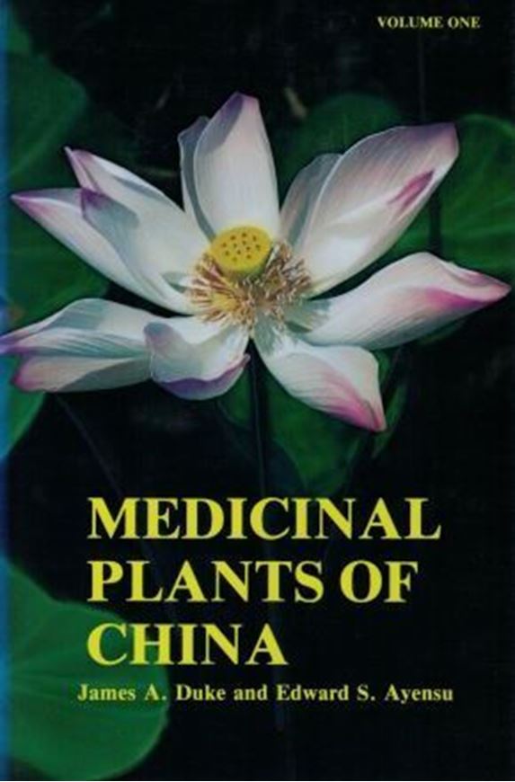 Medicinal Plants of China. 2 vols. 1985. illustr. 705 p. gr8vo. Cloth.