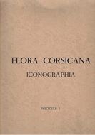 Flora Corsicana. Iconographia. Fascicule 1 & 2. Bastia (no year). 17 col. plates. - Folder. 25 x 35 cm.