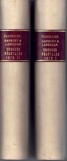 Histoire des Drogues d'Origine Végétale. TRraduction de l'Ouvrage Anglais "Pharmacographia" par le Dr. J.-L. de Lanessan, Avec une Préface par H. Baillon. 2 volumes. 1878. VI, 1338 p. gr8vo. Halfleather.