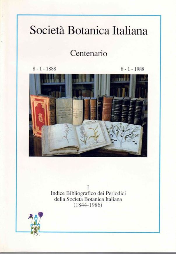 Società Botanica Italiano.Centenario 1888 - 1988. 2 volumes. 1988. 1619 p. gr8vo. Hardcover. - In Box.