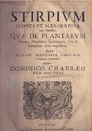 Stirpium Icones et Sciagraphia Cum Omnibus, Quae de Plantarum Natura, Nataliibus, Synonymis, Usu & Virtutibus, scitu necessaria: Quibus Accessit Scriptorum Circa Eas Consensus, & Dissensus. Geneavae 1677, apud Ioannem Anthonium Choeut.  illus.(woodcuts, taken form Bauhinus 'Historia Stirpium').VIII, 631, 28 p. Folio.