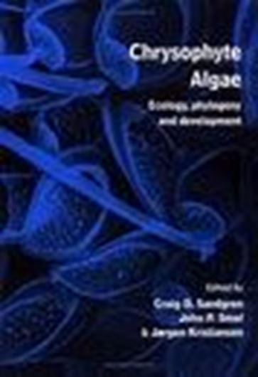 Chrysophyte Algae. Ecology, Phylogeny and Development. 2009. 57 line drawings. 94 halftones. 45 tabs. 413 p. gr8vo. Paper bd.