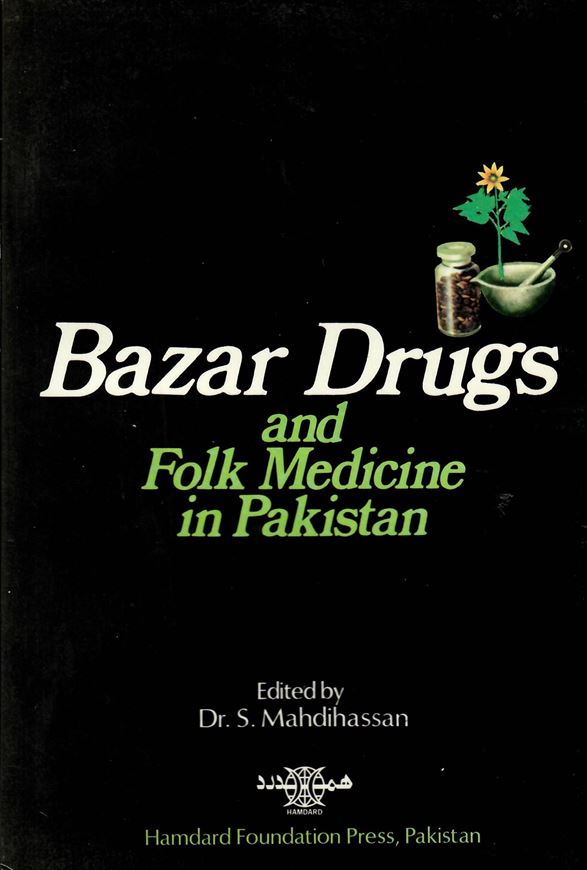 Bazar Drugs and Folk Medicine in Pakistan. 1985. figs. tabs. XIII, 182 p. gr8vo. Paper bd.