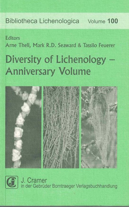 Volume 100: Thell, Arne, Mark R. D. Seaward and TASSILO FEUERER (eds.): Diversity of Lichenology - Jubilee volume. 2009. 227 figs. 21 tabs. 512 p. gr8vo. Paper bd.