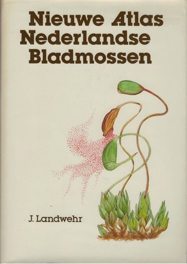 Nieuwe Atlas Nederlandse Bladmossen. 1984. 474 plates (line-drawings). 186 (16 col.) figs. 568 p. gr8vo. Cloth. - In Dutch, with Latin nomenclature.