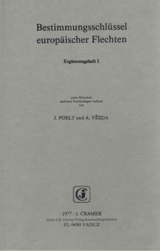 Bestimmungsschlüssel europäischer Flechten. Ergänzungsheft 1. 1977. (Bibliotheca Lichenologica, 9). IV, 258 S. gr8vo. Hardcover.-