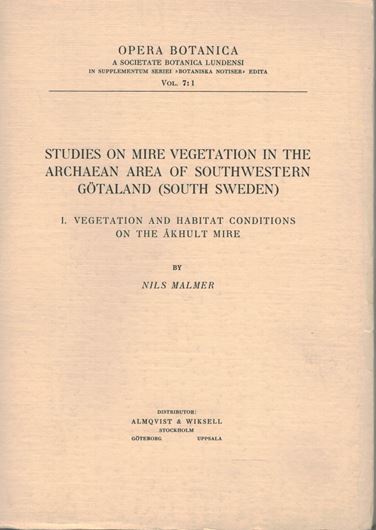 Studies on mire vegetation in the Archaen area of South- western Götaland (South Sweden). 2 parts. 1962. (Opera Botanica, 7:1-2) figs. maps. tabs. 389 p. gr8vo.