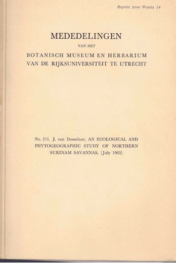 An ecological and phytogeographical study of Northern Surinam Savannas. 1965. (Wentia, 14). 16 figs. 9 tabs. in the text and 5 large foldg.tabs. in pocket. 1 foldg.map. 163 p. gr8vo. Paper bd.