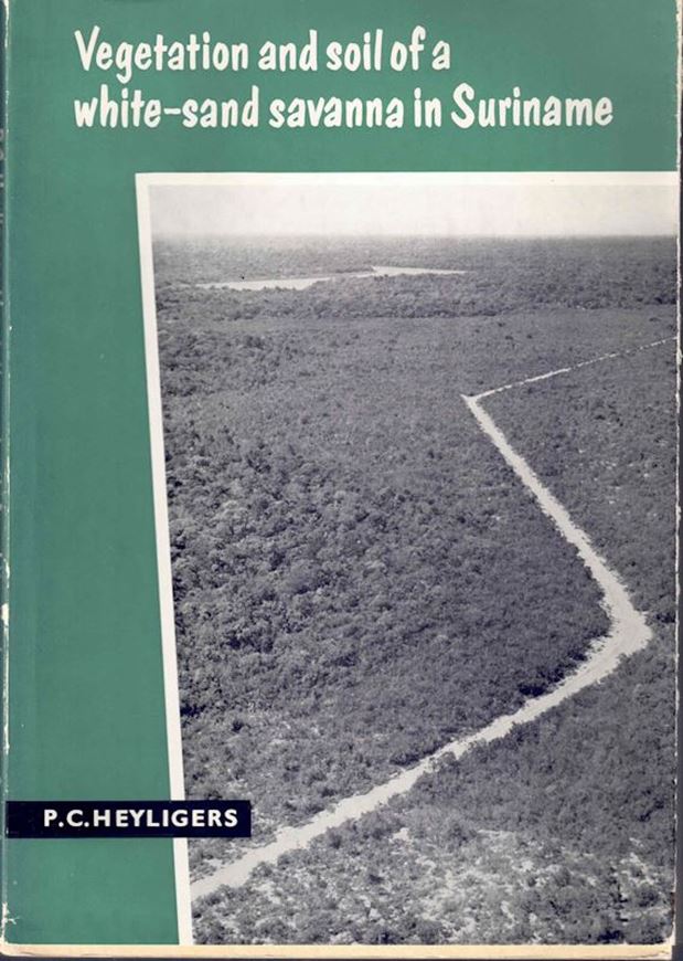 Vegetation and Soil of a White-Sand Savanna in Surinam. 1963. (K. Nederl. Ak. Qet., Afd. Natuur., Ser. II, Deel LIV:3) 15 pls. 13 figs.some foldg.tabs.148 p.gr8vo.Paper bd.