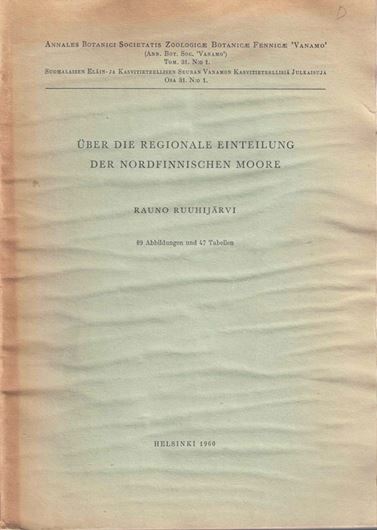 Über die Regionale Einteilung der Nordfinnischen Moore. 1960. (Ex: Ann.Bot.). 89 Fig. 47 Tab. 360 S. gr8vo. Broschiert.