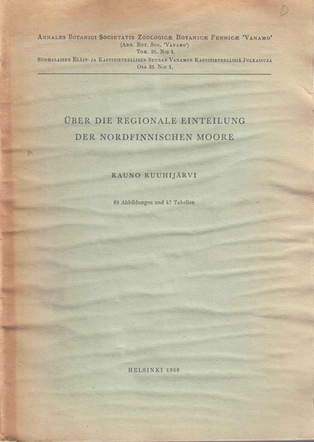 Über die Regionale Einteilung der Nordfinnischen Moore. 1960. (Ex: Ann.Bot.). 89 Fig. 47 Tab. 360 S. gr8vo. Broschiert.