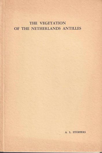 The Vegetation of the Netherlands Antilles. 1956. (Dissertation). 28 photogr.plates. 12 figs. 4 vegetation maps (Aruba, Bonaire, Curacao, and Saba, St.Eustatius and St.Maarten). 142 p. gr8vo. Paper bd.