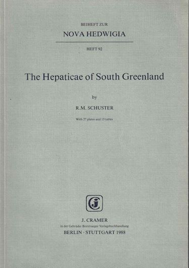 The Hepaticae of South Greenland. 1988. ( Beiheft zur Nova Hedwigia, 92). illus. 255 p. 4to. Paper bd.