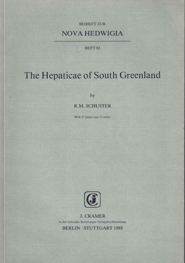 The Hepaticae of South Greenland. 1988. ( Beiheft zur Nova Hedwigia, 92). illus. 255 p. 4to. Paper bd.