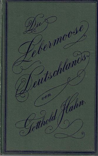 Die Lebermoose Deutschlands. Ein Vademecum für Botaniker. 2te Aufl. 1894. 12 farbige lithogr. Doppeltafeln. 90 S. 8vo. Hardcover.