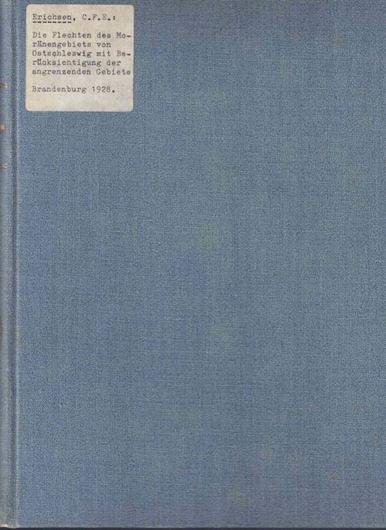 Die Flechten des Moränengebiets von Ostschleswig mit Berücksichtigung der angrenzenden Gebiete. 4 Beiträge. 1928-1930.(Verhandlungen des Botanischen Vereins der Provinz Brandenburg, 70, 71, 72). . illus.  335 S. gr8vo. Leinen.