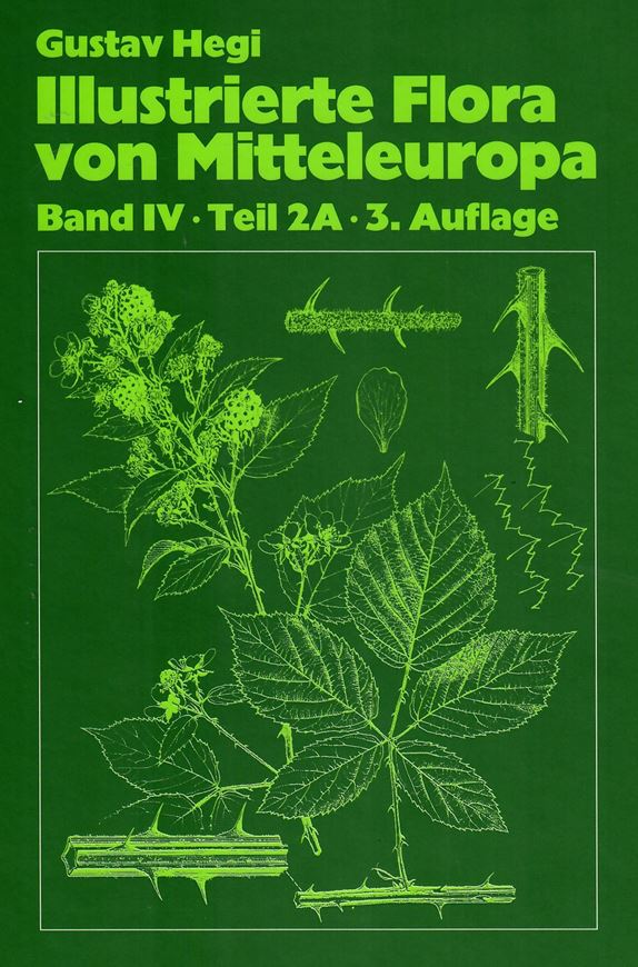 Illustrierte Flora von Mitteleuropa.  3te vollständig neubearbeitete und erweiterte Auflage. Band IV, Teil 2A. 1995. 591 Fig. 26 (8 kol.) Taf. 704 S. 4to. Hardcover.