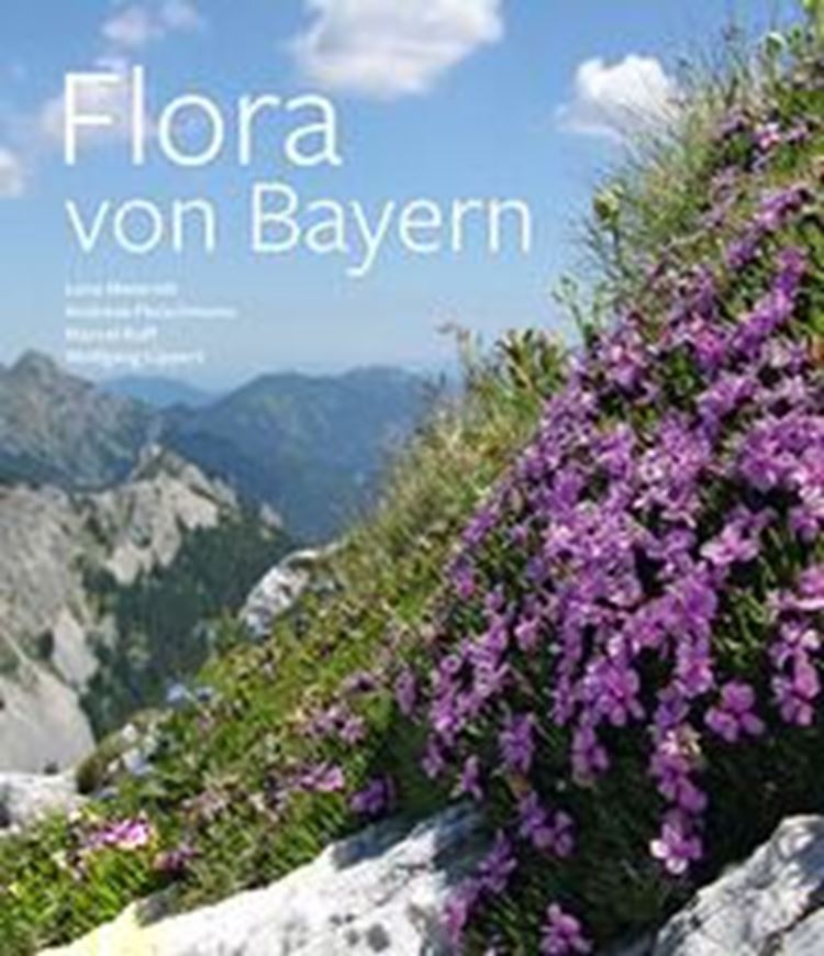 Flora von Bayern. 4 Bände. 2024, ca. 1800 Photogr. 3200 Karten. 2880 S. Hardcover.- In Schuber.