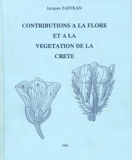 Contributions a la Flore et a la Vegetation de la Crete. 1990. 30 tabl. 618 p. gr8vo. Paper bd.