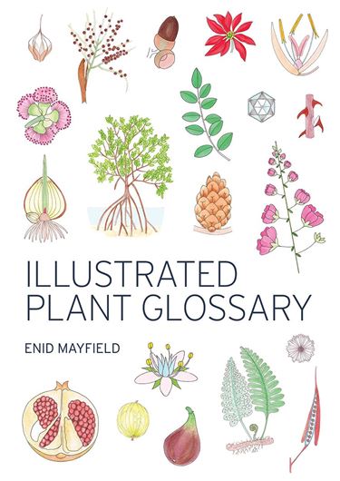 Illustrated Plant Glossary, 2021. illus. (col.). 322 p. Paper bd.