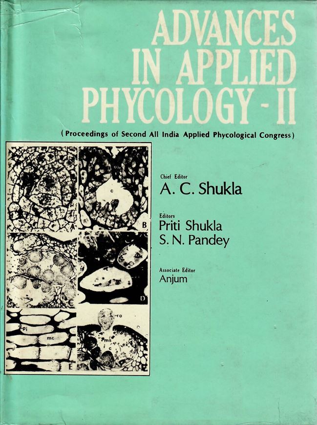 Advances in Applied Phycology, II. Proceedings of the Second All India Applied Phycology Congress. 1989. illustrated. XXIV,350 p. gr8vo. Hard cover.