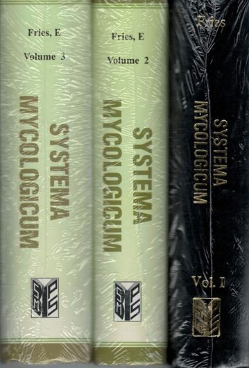 Systema Mycologicum,sistens fungorum ordines, genera et species.. 3 vols.1821-1832.(Reprint 2006).1866 p.gr8vo. Hardcover.