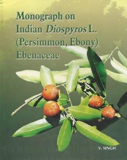 Monograph on Indian Diospyros L. (Persimmon, Ebony), Ebenaceae. 2005. 61 plates (= line drawings). 19 dot maps. 24 col. plates. XXXIV, 323 p. 4to. Hardcover.