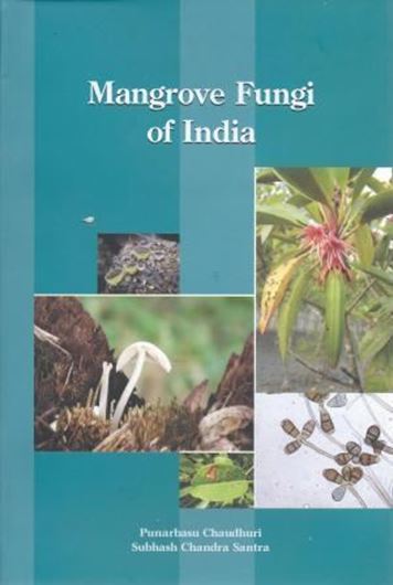  Mangrove Fungi of India. 2013. illus.(many col.). III, 365 p. gr8vo. Hardcover. 