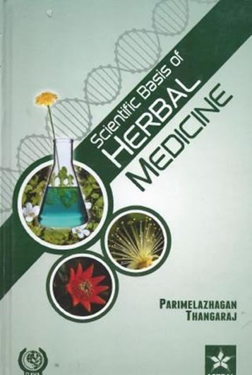  Scientific Basis of Herbal Medicine. 2013. XVII, 258 p. gr8vo. Hardcover.