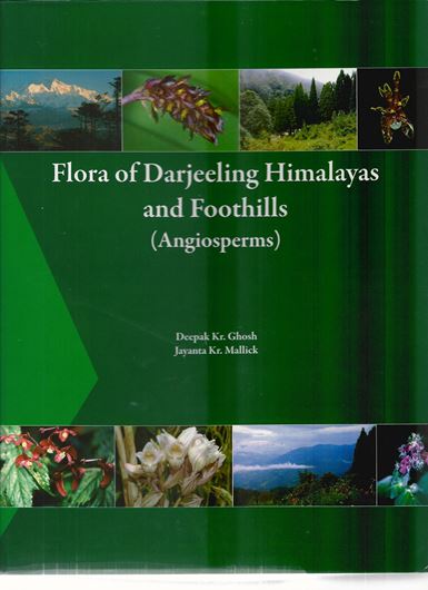  Flora of Darjeeling Himalayas and Foothills:  Angiosperms. 2014. 48 col. pls. 960 p. 4to. Hardcover. 