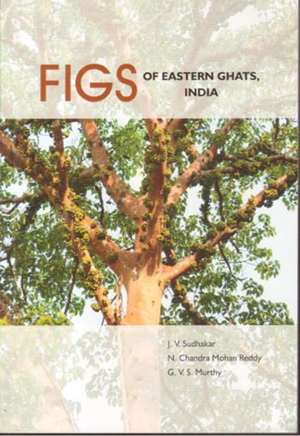 Figs of Eastern Ghats, India. 2017. ca. col. photogr. & maps. 150 p. gr8vo. Paper bd.