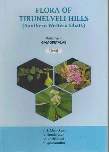 Flora of Tirunelveli Hills (Southern Western Ghats). volume II (in 2 vols.). 2020. 528 pls. (= line drawings). XII, 930 p. gr8vo. Hardcover.