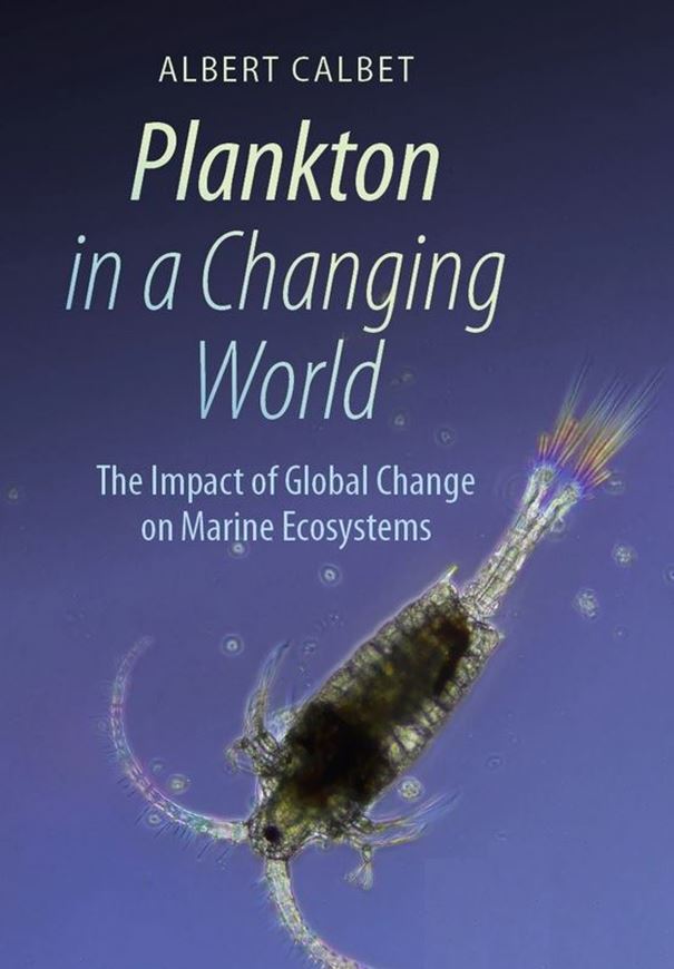 Plankton in a Changing World. The Impact of Global Change on Marine Ecosystems. 2024. illus. 224 p. Paper bd.