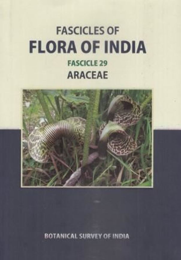 Facicles. Fasc. 029: Sasiskala, K., E. Vajravelu and P. Daniel (eds.): Araceae. 2019. illus. XLII, 357 p. Paper bd.