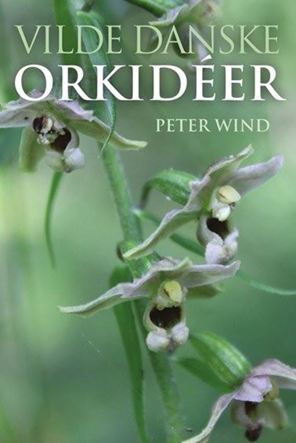 Vilde danske orkideer. 2024. illus. 112 p. gr8vo. Hardcover. - In Danish, no Latin nomenclature.