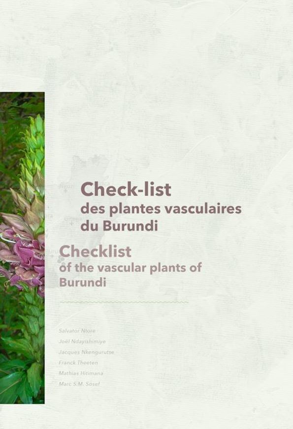 Check-list des Plantes Vasculaires du Burundi /Checklist of the Vascular Plants of Burundi. 2024. 672 p. gr8vo. Paper bd.