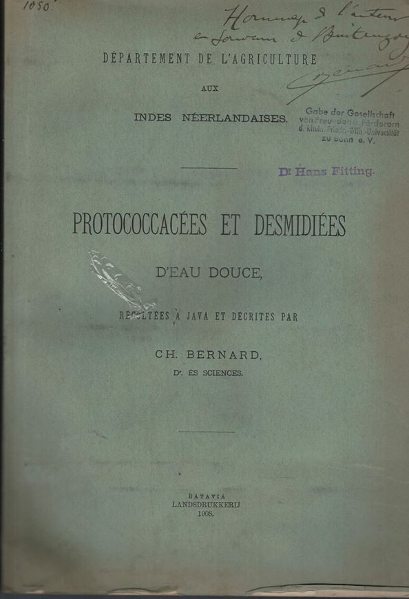 Protococcacées et Desmidiées d'Eau Douce, Recoltées à Java et descrites par Ch.Bernard.Batavia 1908.16 pls.230 p.gr8vo. Paper bd.