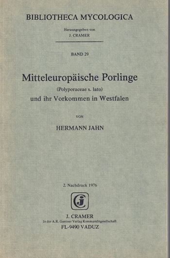 Vol. 29: Jahn,Hermann: Mitteleuropäische Porlinge (Polyporaceae s.lato) und ihr Vorkommen in Westfalen (unter Ausschluss der resupinaten Arten). 1964. (Ex.Westf.Pilzbriefe Bd.4). 73 Fig.143 S. gr8vo. Gebunden. Nachdruck 1976.