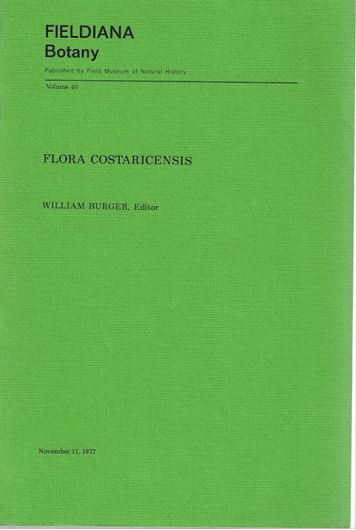 Flora Costaricensis. Family 42-53. 1978. (Fieldiana Bot. 40). III,291 p. gr8vo. Paper bd.