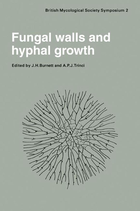  Fungal Walls and Hyphal Growth. Symposium of the British Mycological Society Held at Queen Elizabeth College, London, April 1978. 1979. (Reprint 2011). (British Mycological Society Symposia, 2). X, 418 p. gr8vo. Paper bd.